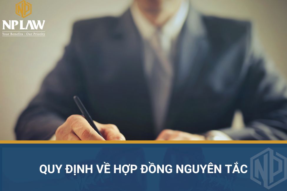 Quy định về hợp đồng nguyên tắc