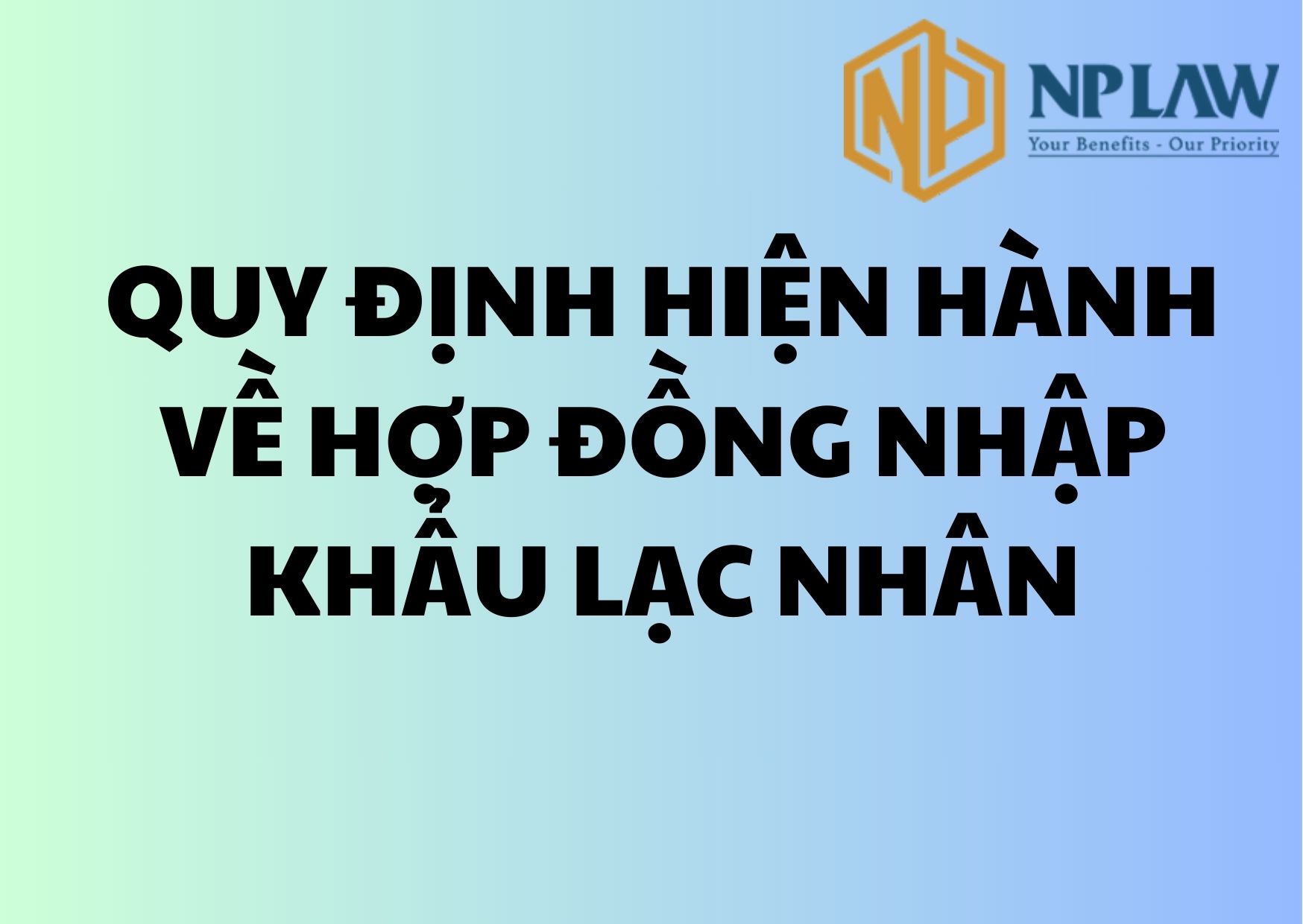 Quy định hiện hành về hợp đồng nhập khẩu lạc nhân