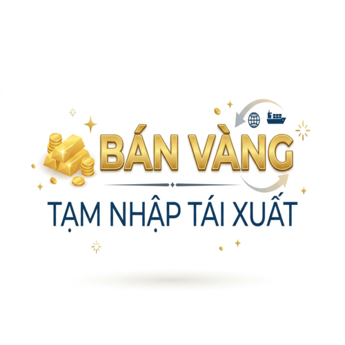 Quy định hiện hành về bán vàng tạm nhập tái xuất