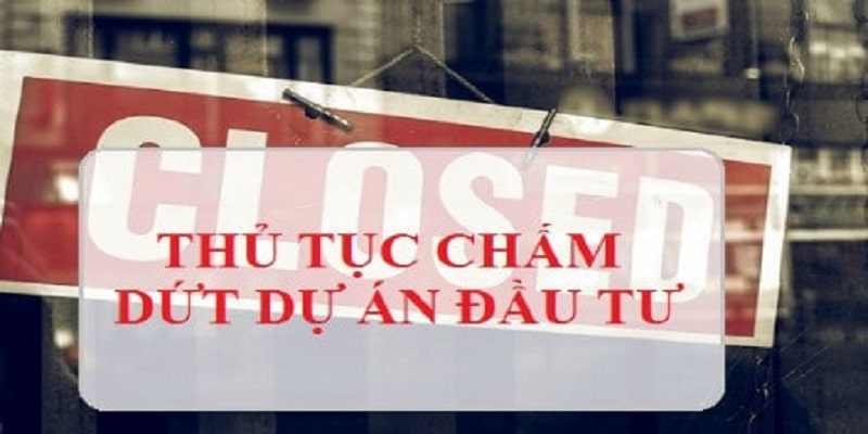 Hậu quả của việc chấm dứt dự án đầu tư