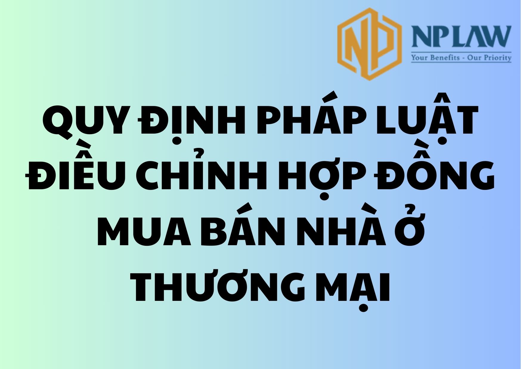 Quy định pháp luật điều chỉnh hợp đồng mua bán nhà ở thương mại