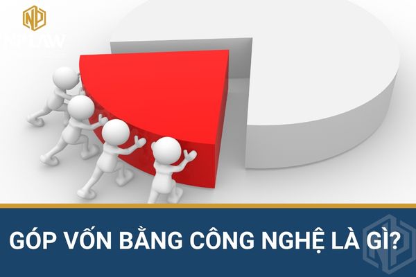 Góp vốn bằng công nghệ là gì?