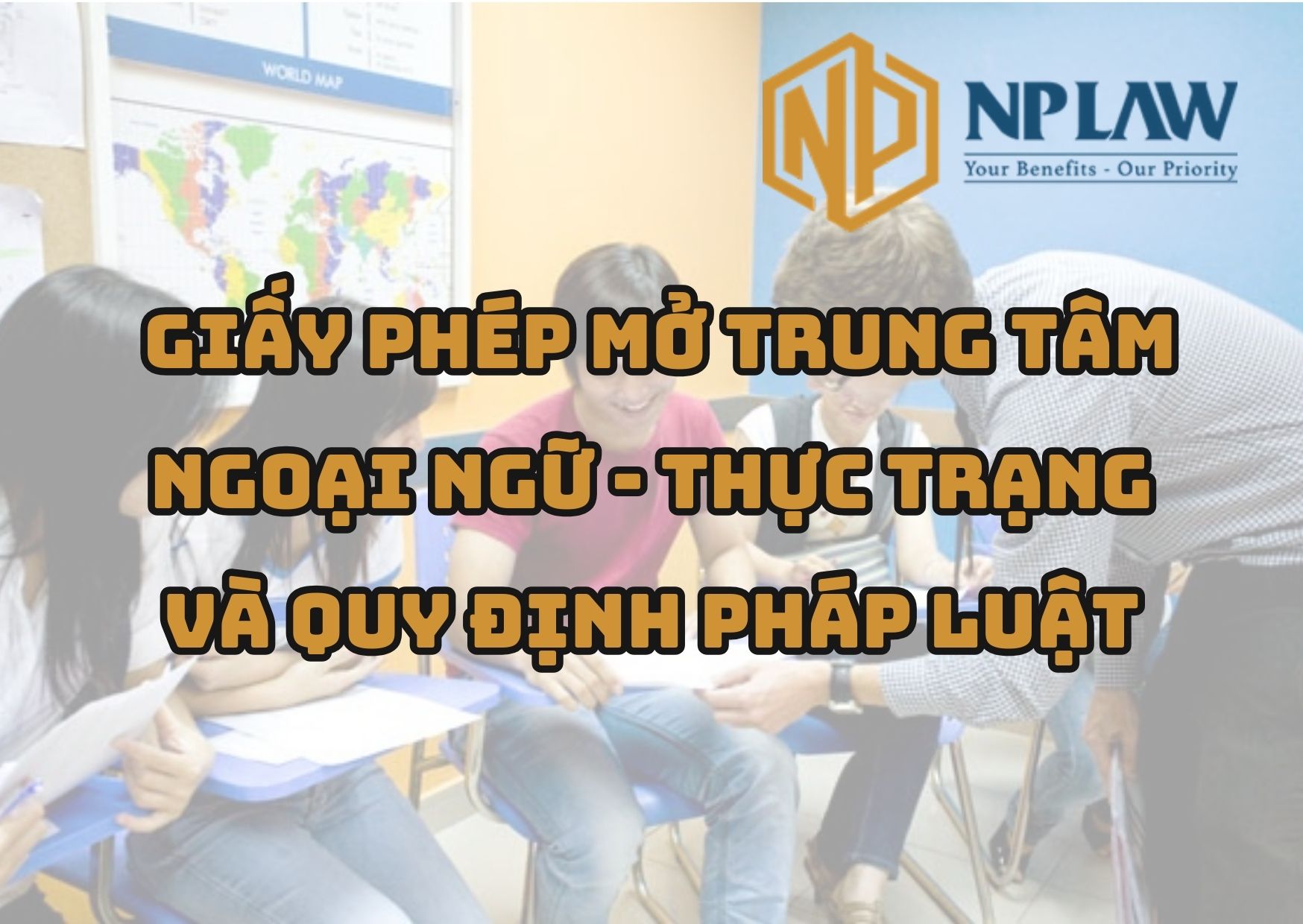 Giấy phép mở trung tâm ngoại ngữ - thực trạng và quy định pháp luật