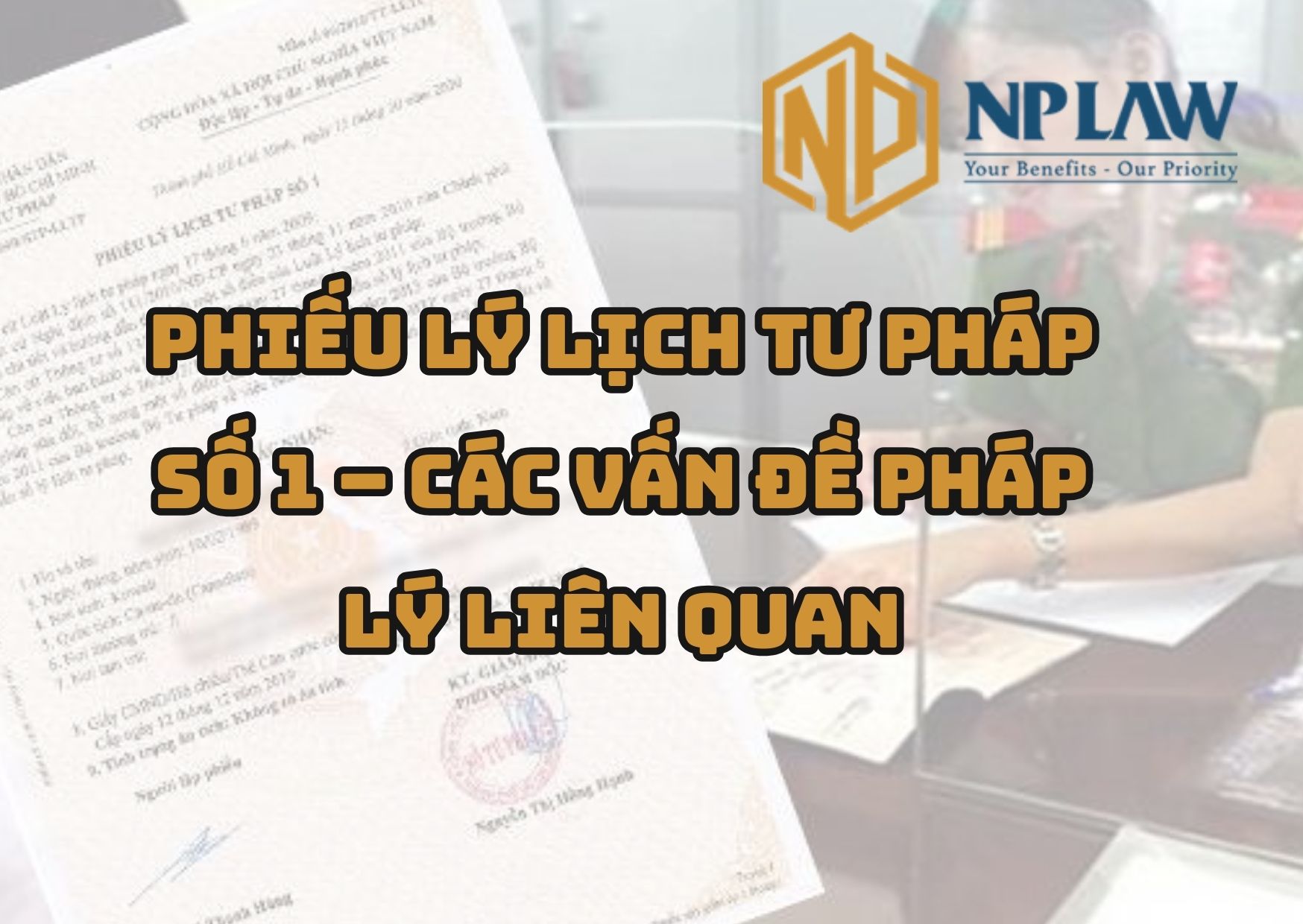 Thế nào là phiếu lý lịch tư pháp số 1