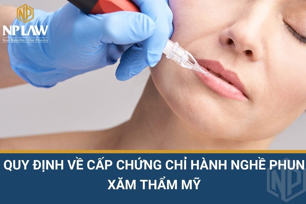 Quy định về cấp chứng chỉ hành nghề phun xăm thẩm mỹ