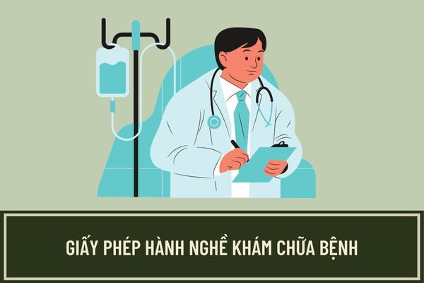 Giấy phép hành nghề khám bệnh, chữa bệnh được hiểu như thế nào?
