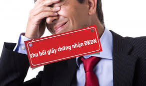 Thực trạng thu hồi giấy phép đăng ký doanh nghiệp