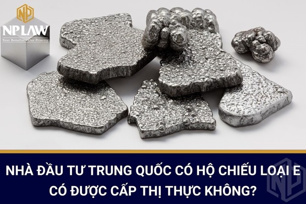 Nhà đầu tư trung quốc có hộ chiếu loại e có được cấp thị thực không?