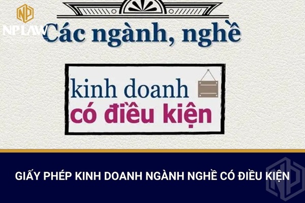 Giấy phép kinh doanh ngành nghề có điều kiện