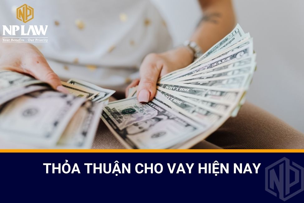 Thỏa thuận cho vay hiện nay