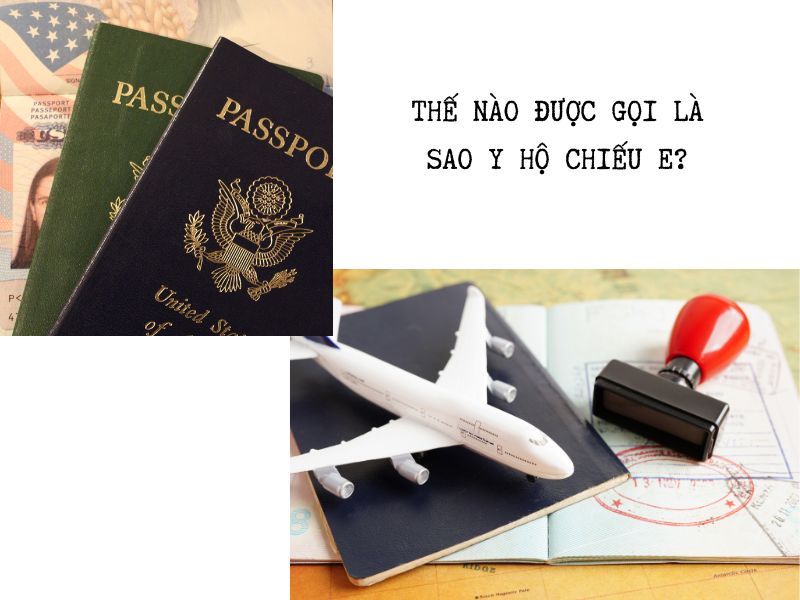 Sao y hộ chiếu E là gì?