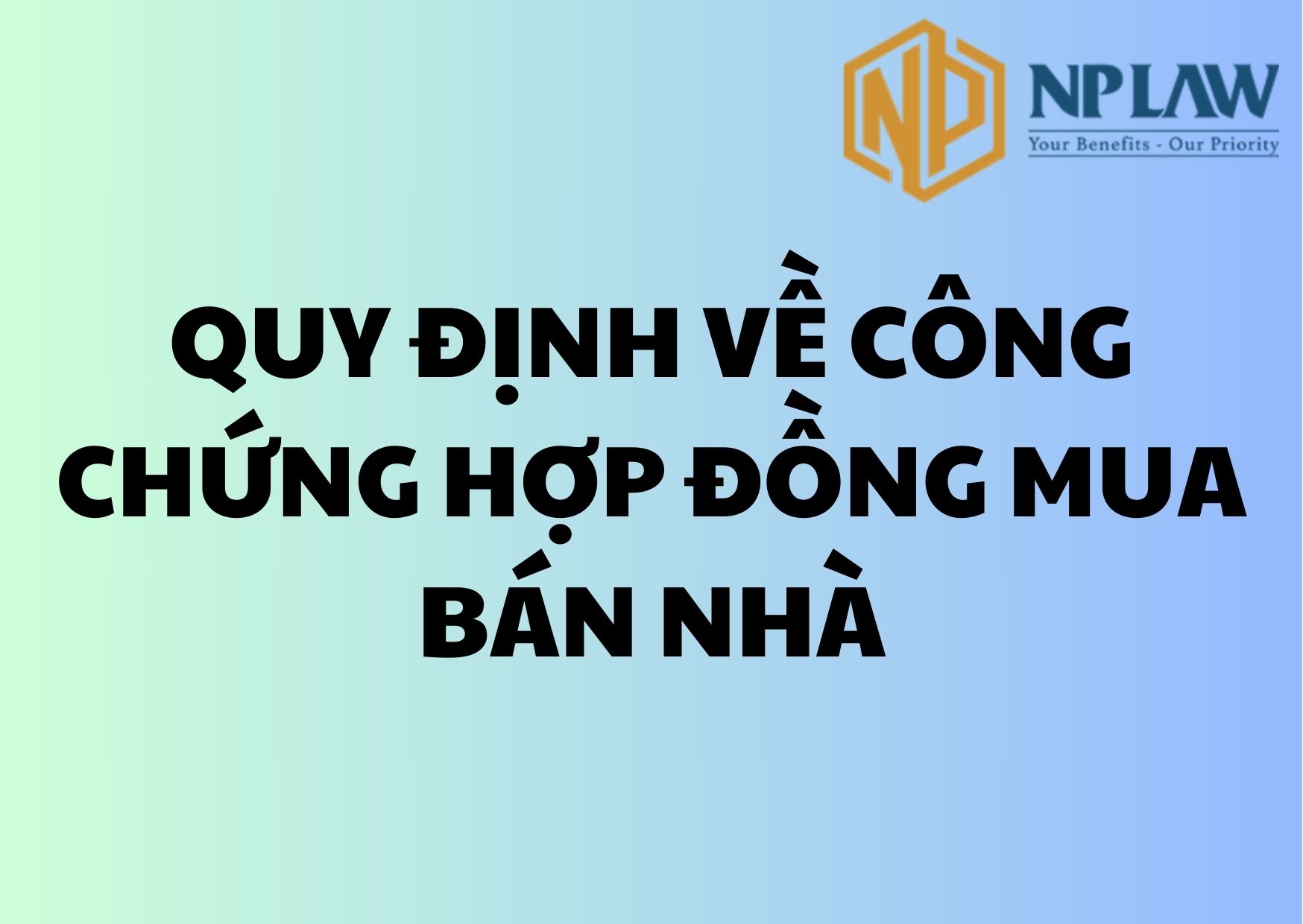 Quy định về công chứng hợp đồng mua bán nhà