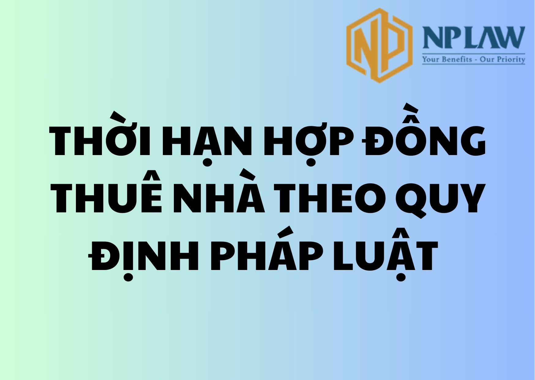 Thời hạn hợp đồng thuê nhà theo quy định pháp luật