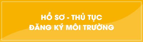 Hồ sơ, trình tự thủ tục đăng ký môi trường