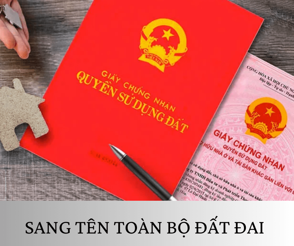 Thế nào là sang tên toàn bộ đất đai
