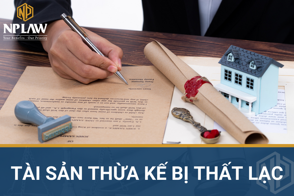 Di chúc tài sản thừa kế bị thất lạc sẽ được chia như thế nào?