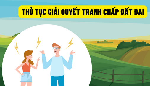 Thủ tục giải quyết tranh chấp đất đai