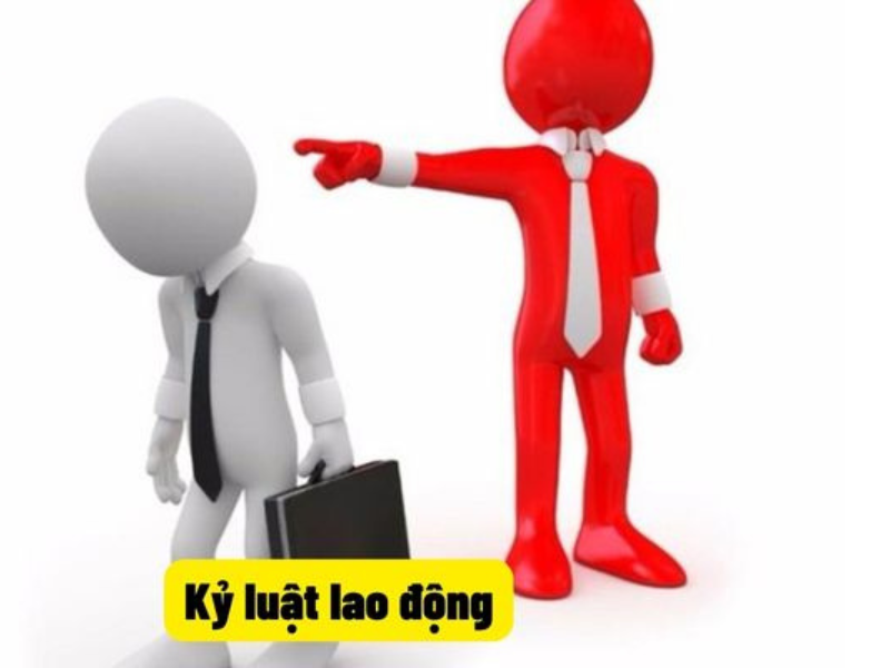 Xử lý kỷ luật người lao động