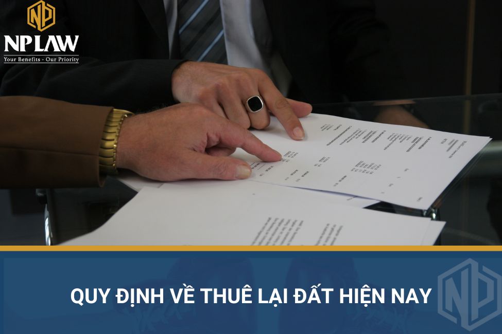 Quy định về thuê lại đất hiện nay