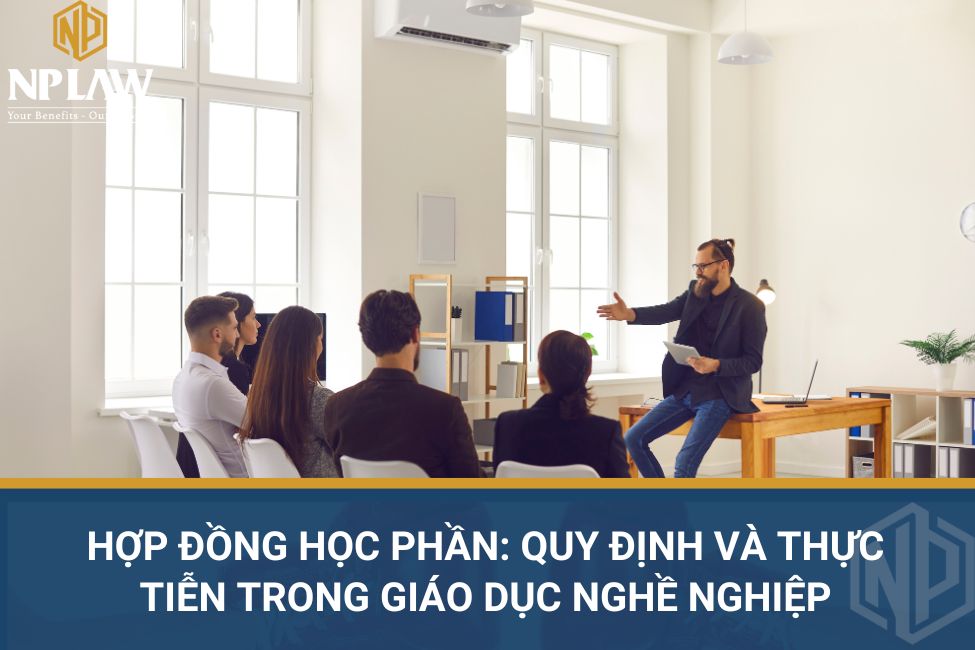 Hợp đồng học phần: quy định và thực tiễn trong giáo dục nghề nghiệp