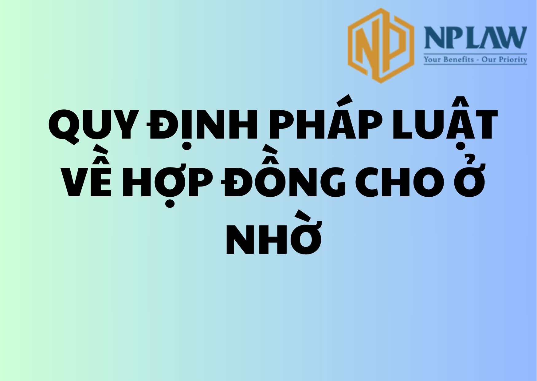 Quy định pháp luật về hợp đồng cho ở nhờ
