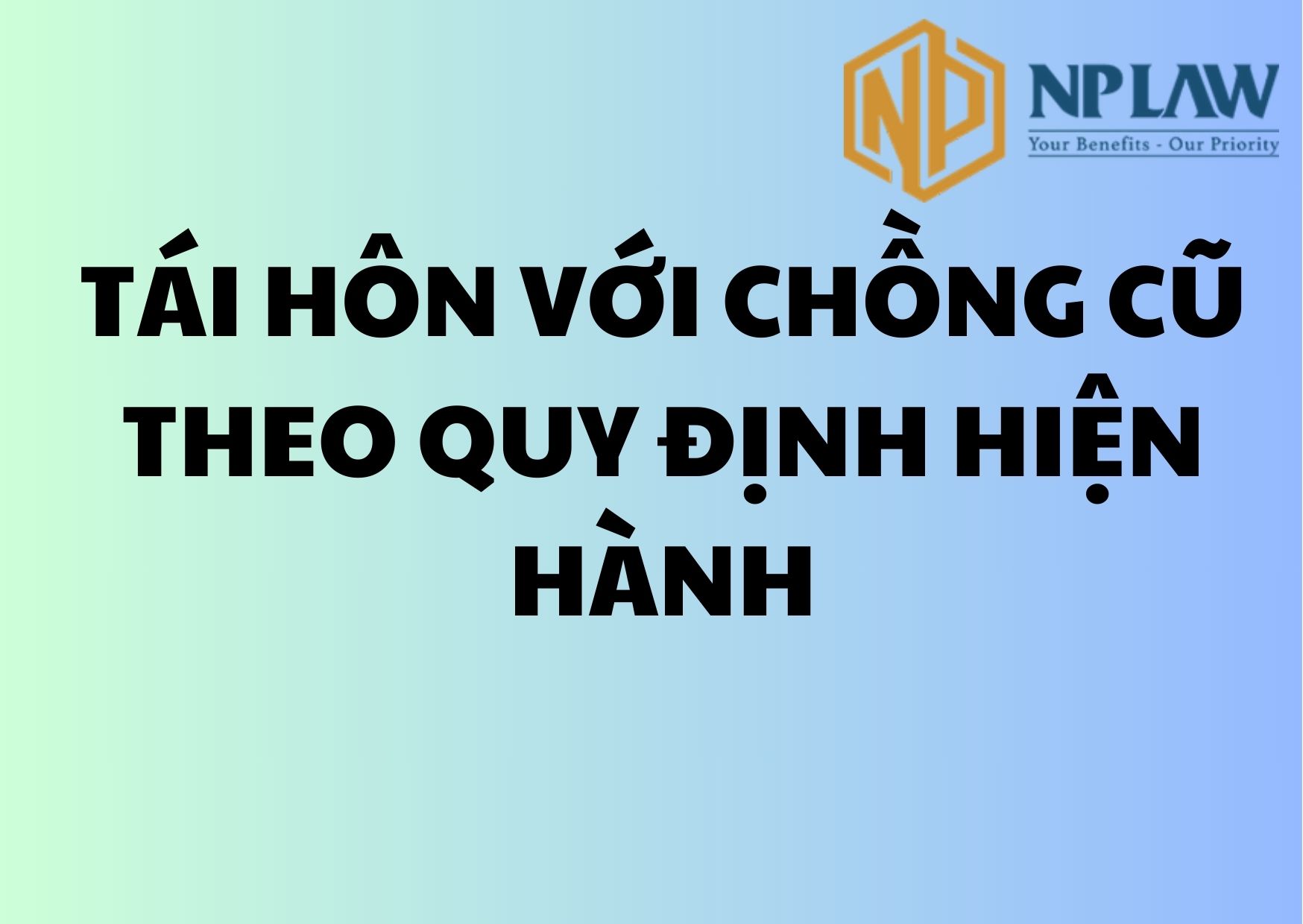 Tái hôn với chồng cũ theo quy định hiện hành