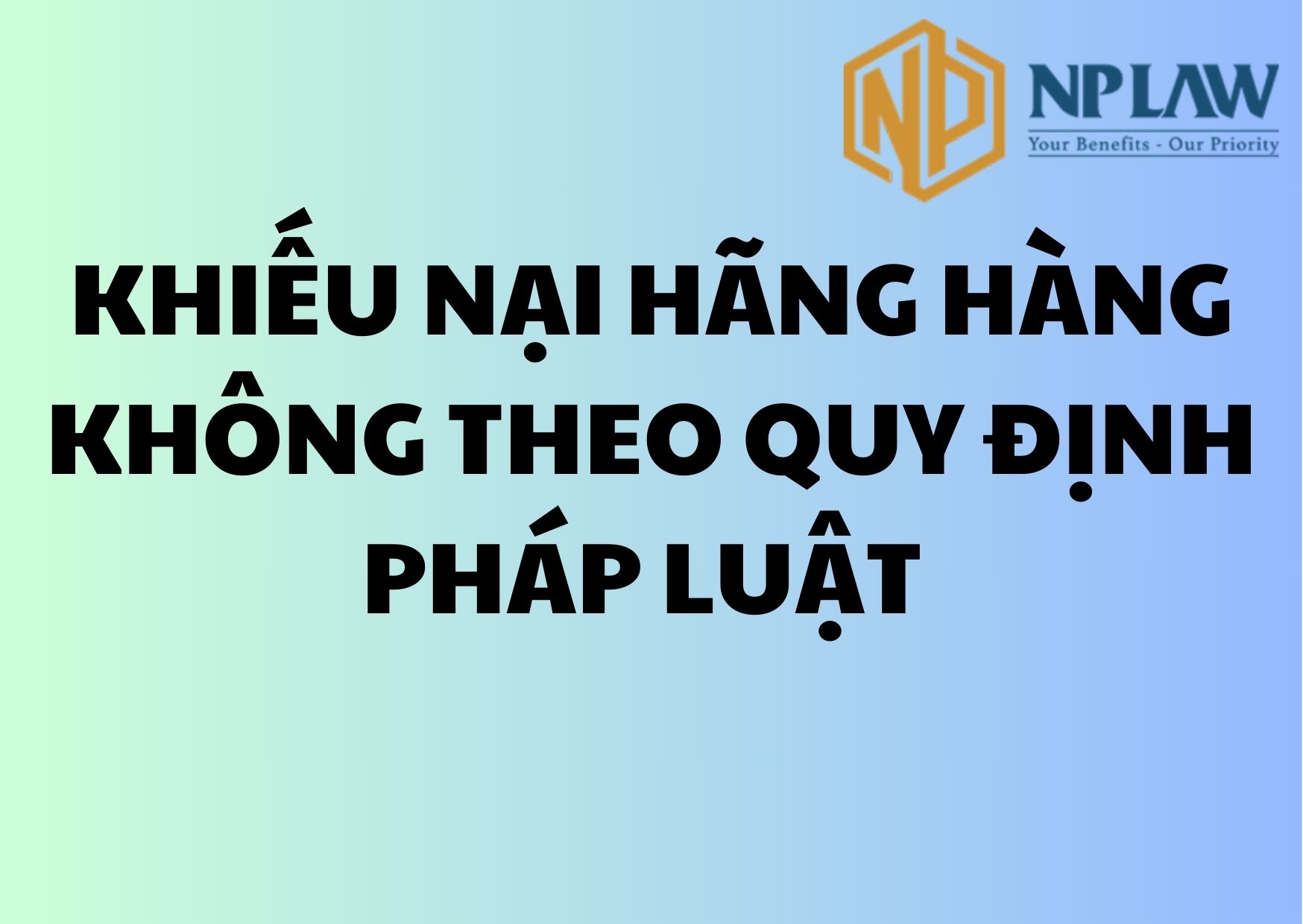 Khiếu nại hãng hàng không theo quy định pháp luật